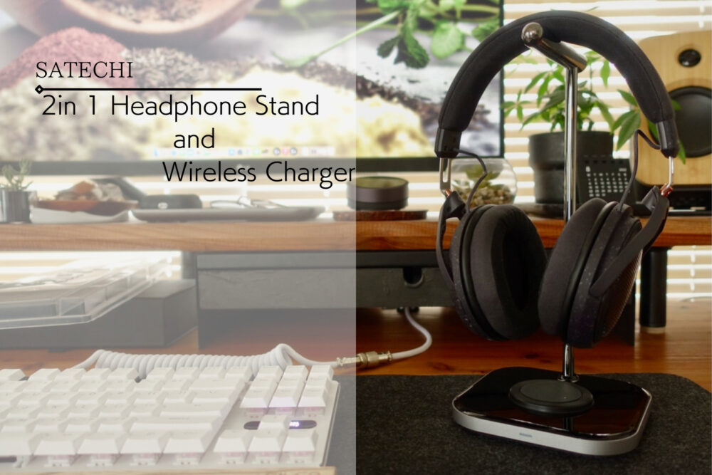 Satechi 2-in-1 Headphone Stand｜所有欲満たしてくれるヘッドホンスタンドだからお気に入りを飾りたい！