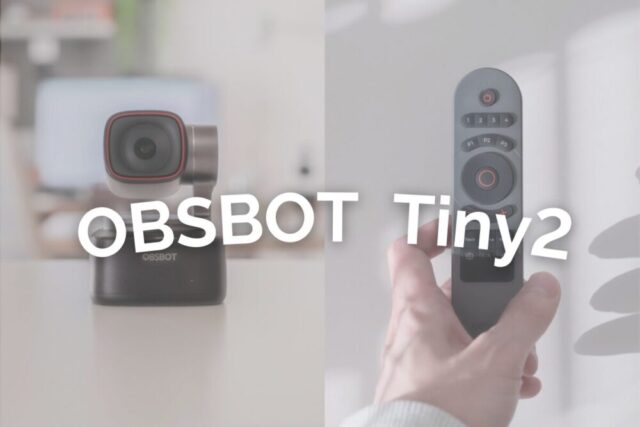 OBSBOT Tiny2 レビュー｜簡単に美顔効果絶大なAI搭載のWebカメラ